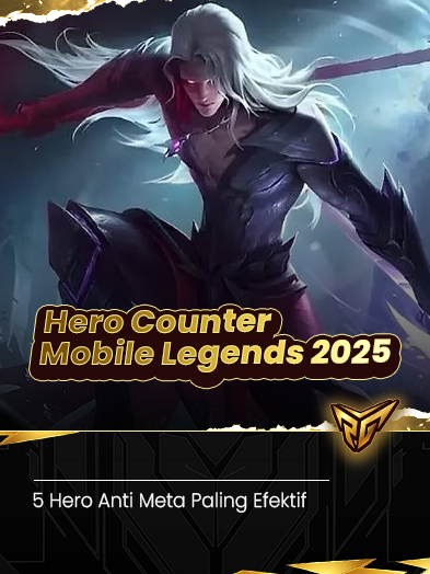 Hero Counter Mobile Legends 2025: 5 Hero Anti Meta Paling Efektif